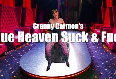 Granny Carmens Blue Heaven Suck and Fuck
